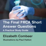 The Final FRCA Short Answer Questions: A Practical Study Guide (B&W)