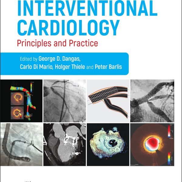 Interventional Cardiology: Principles and Practice Volume 1-2 (Color)