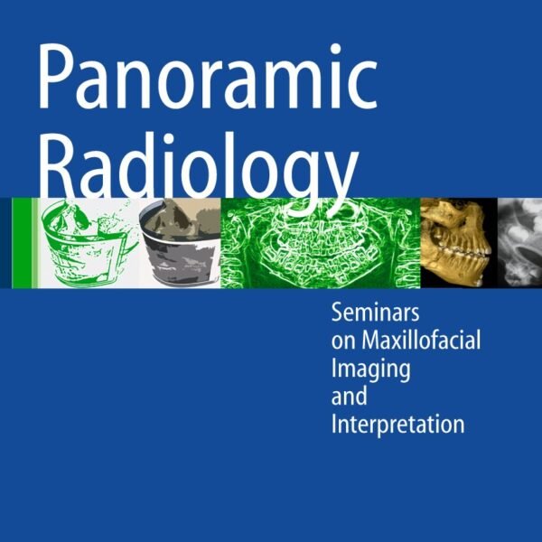 Panoramic Radiology: Seminars on Maxillofacial Imaging and Interpretation (Color)