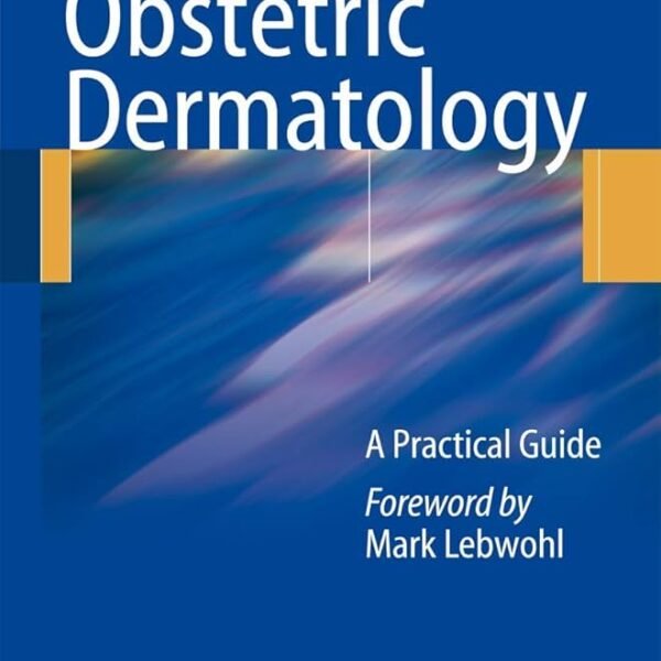 Obstetric Dermatology: A Practical Guide (Color)