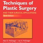 Fundamental Techniques of Plastic Surgery: And Their Surgical Applications (Color)