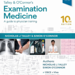 Talley and O'Connor's Examination Medicine: A Guide to Physician Training (Color)