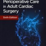 Manual of Perioperative Care in Adult Cardiac Surgery Volume 1-2 (Color)