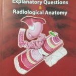 Explanatory Questions & Radiological Anatomy