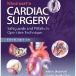 Khonsari's Cardiac Surgery: Safeguards and Pitfalls in Operative Technique (Color)