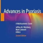 Advances In Psoriasis A Multisystemic Guide (Color)