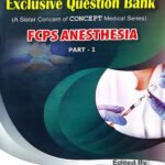Exclusive Question Bank FCPS Part-1 Anesthesia