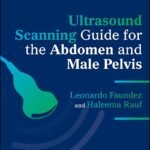 Ultrasound Scanning Guide for the Abdomen and Male Pelvis (Color)
