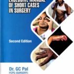 Exclusive Manual of Short Cases in Surgery