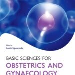Basic Sciences for Obstetrics and Gynaecology: Core Material for MRCOG Part-1 (Color)