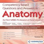 Competency Based Question and Answer in Anatomy for MBBS First Prof Exam Part 1-2 (Color)
