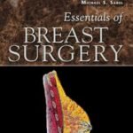 Essentials of Breast Surgery: A Volume in the Surgical Foundations Series(B&W)