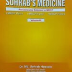 SOHRAB'S Medicine and Exclusive Solutions to MRCP Volume-3