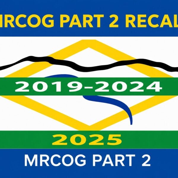 MRCOG Part 2  (1-3) Recall 2015-2025