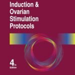 Manual of Ovulation Induction & Ovarian Stimulation Protocols (Color)