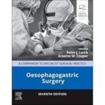 Oesophagogastric Surgery: A Companion to Specialist Surgical Practice (Color)
