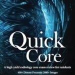 Quick Core: A high-yield radiology core exam review for residents (Color)