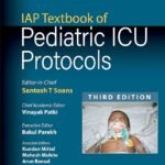 IAP Textbook of Pediatric ICU Protocols (Color)