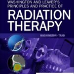 Washington and Leaver's Principles and Practice of Radiation Therapy Part 1-2 (Color)