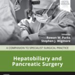Hepatobiliary and Pancreatic Surgery : A Companion to Specialist Surgical Practice (Color)