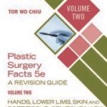 Plastic Surgery Facts: A Revision Guide Volume Two (Color)