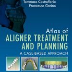 Atlas of Aligner Treatment and Planning: A Case-Based Approach (Color)