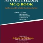 Khalid's Anaesthesia MCQ Book Single Best Answer & Multiple Choice Questions (True/False)
