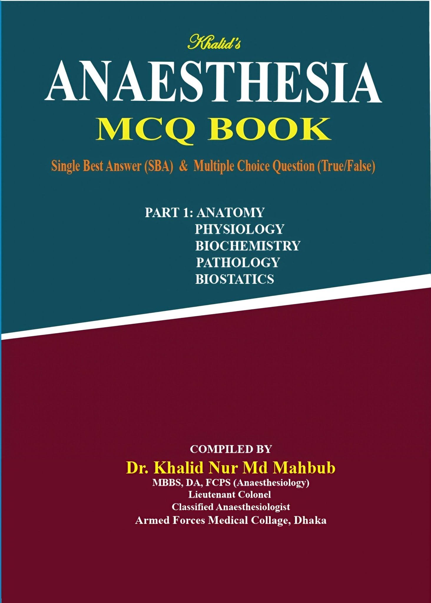 856266741_122191258694797614_5717222099067751657_n Khalid's Anaesthesia MCQ Book Single Best Answer & Multiple Choice Questions (True/False) - Image 1
